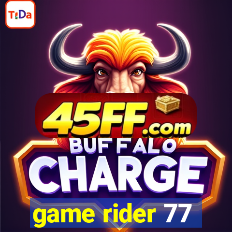 game rider 77